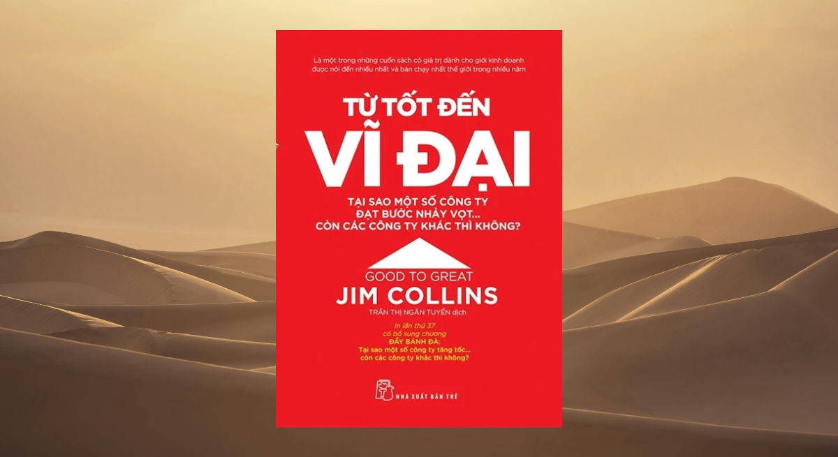 SÁCH: TỪ TỐT ĐẾN VĨ ĐẠI - GOOD TO GREAT